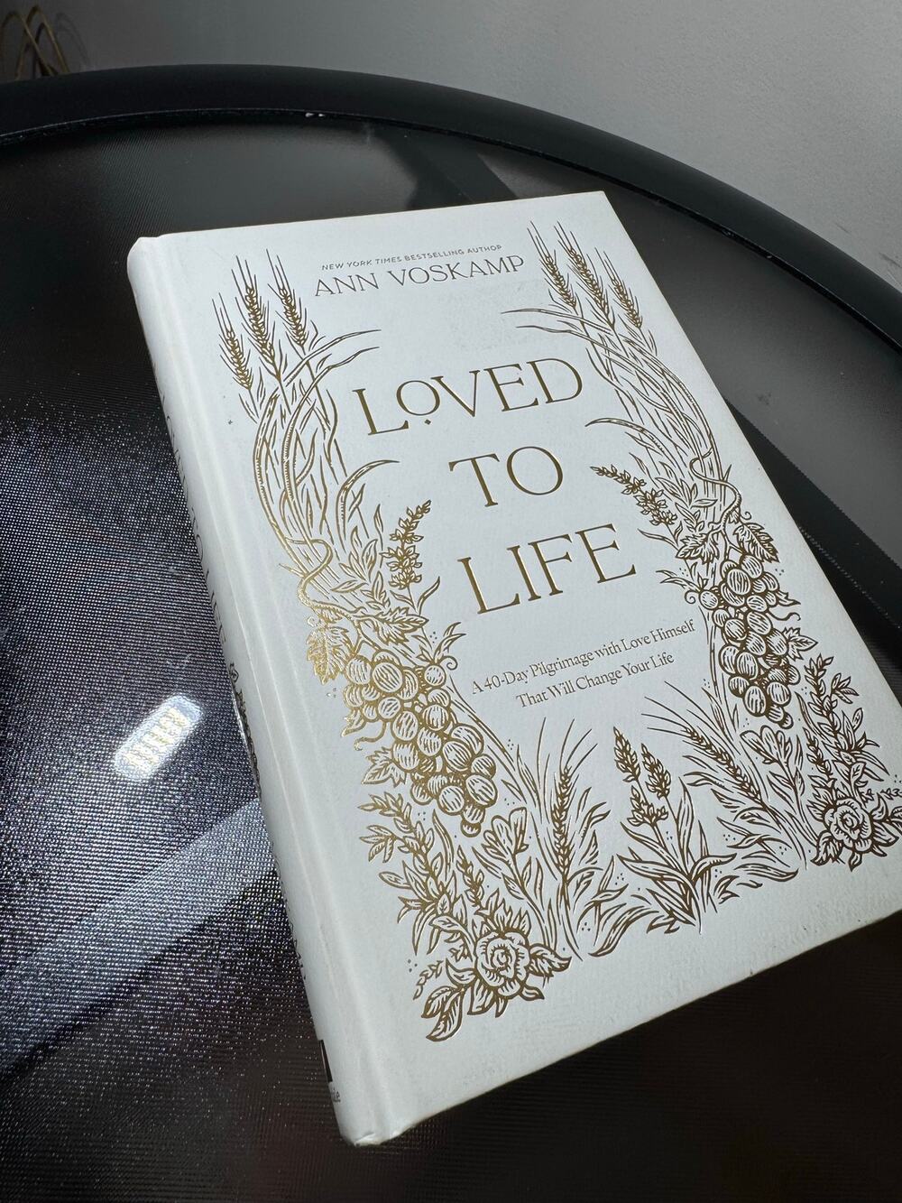 Ann Voskamp Loved To Life HardCover Book